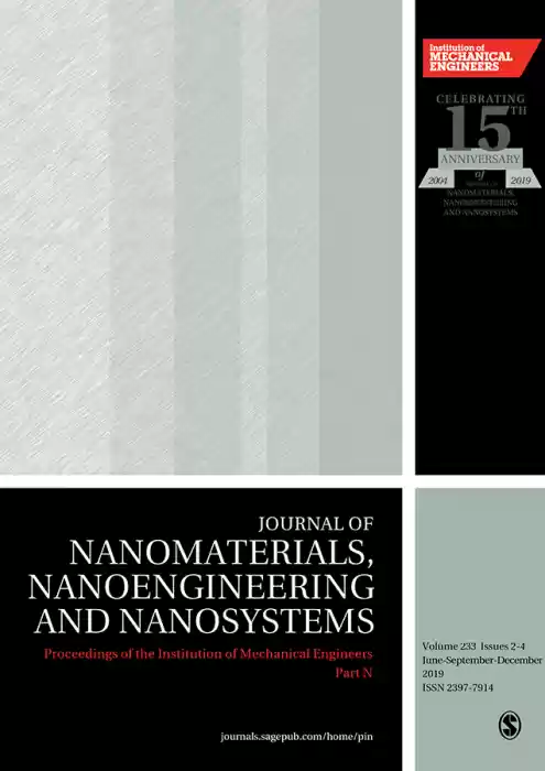 Proceedings of the Institution of Mechanical Engineers, Part N: Journal of Nanomaterials, Nanoengineering and Nanosystems Journal Subscription